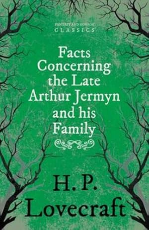 Imagen del vendedor de Facts Concerning the Late Arthur Jermyn and His Family: With a Dedication by George Henry Weiss [Soft Cover ] a la venta por booksXpress