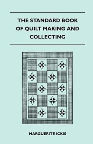 Seller image for The Standard Book Of Quilt Making And Collecting by Ickis, Marguerite [Paperback ] for sale by booksXpress