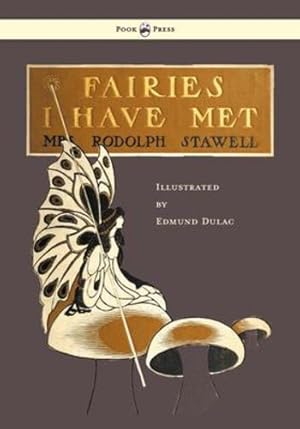 Bild des Verkufers fr Fairies I Have Met - Illustrated by Edmud Dulac [Hardcover ] zum Verkauf von booksXpress