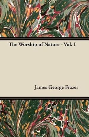 Seller image for The Worship of Nature - Vol. I by Frazer, James George [Paperback ] for sale by booksXpress