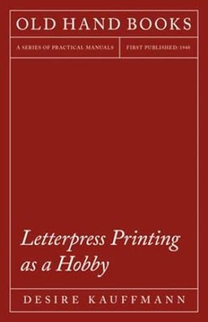Immagine del venditore per Letterpress Printing as a Hobby [Soft Cover ] venduto da booksXpress