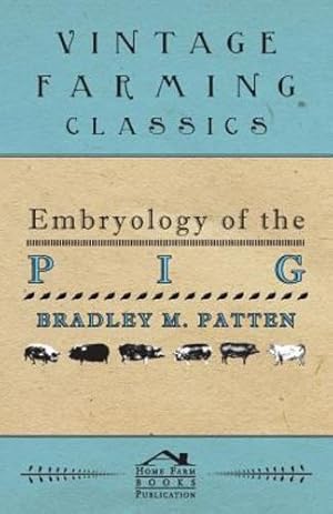 Bild des Verkufers fr Embryology of The Pig [Soft Cover ] zum Verkauf von booksXpress