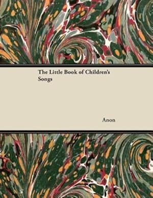 Seller image for The Little Book of Children's Songs [Soft Cover ] for sale by booksXpress