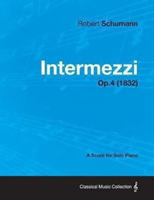 Immagine del venditore per Intermezzi - A Score for Solo Piano Op.4 (1832) [Soft Cover ] venduto da booksXpress