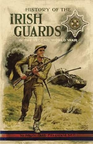 Seller image for History of the Irish Guards in the Second World War by Fitzgerald, Major D J L [Paperback ] for sale by booksXpress