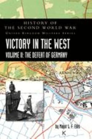 Seller image for Victory in the West Volume II: History of the Second World War: United Kingdom Military Series: Official Campaign History by Ellis, Major L F [Hardcover ] for sale by booksXpress