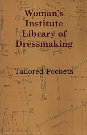 Seller image for Woman's Institute Library Of Dressmaking - Tailored Pockets [Soft Cover ] for sale by booksXpress