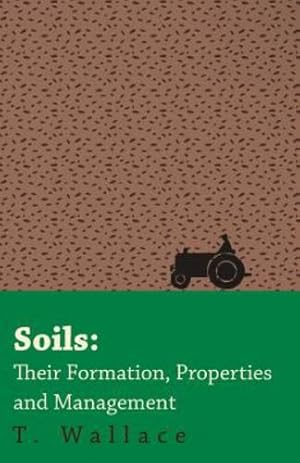 Seller image for Soils: Their Formation, Properties and Management [Soft Cover ] for sale by booksXpress