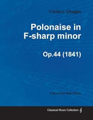 Imagen del vendedor de Polonaise in F-sharp minor Op.44 - For Solo Piano (1841) [Soft Cover ] a la venta por booksXpress