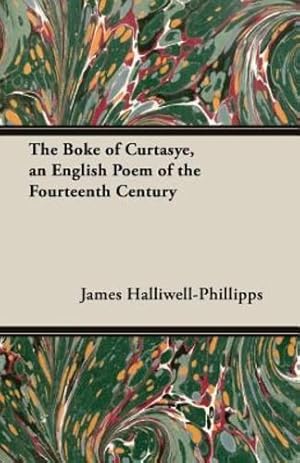 Image du vendeur pour The Boke of Curtasye, an English Poem of the Fourteenth Century [Soft Cover ] mis en vente par booksXpress