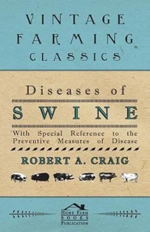 Seller image for Diseases of Swine - With Special Reference to the Preventive Measures of Disease [Soft Cover ] for sale by booksXpress