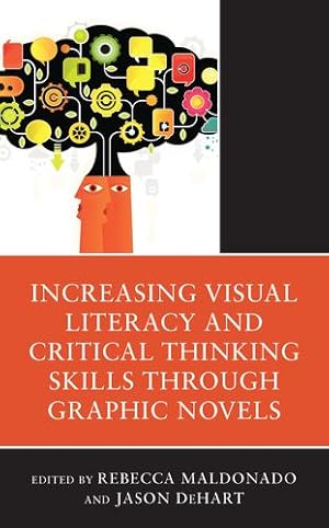 Imagen del vendedor de Increasing Visual Literacy and Critical Thinking Skills through Graphic Novels [Hardcover ] a la venta por booksXpress