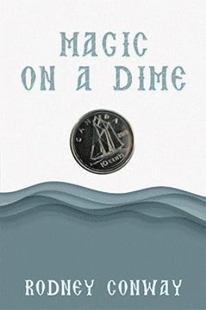 Seller image for Magic on a Dime: Oh a Canadian Dime! by Conway, Rodney [Paperback ] for sale by booksXpress