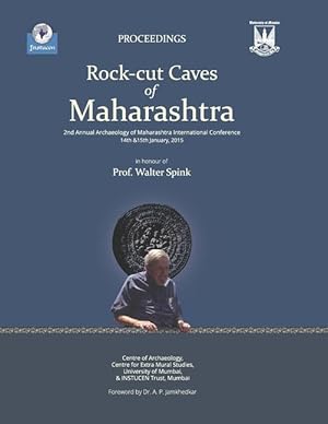 Image du vendeur pour Rock-Cut Caves of Maharashtra: Proceedings of the 2nd Annual Archaeology of Maharashtra International Conference in honour of Prof. Walter Spink, 14 mis en vente par moluna