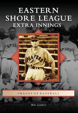 Seller image for Eastern Shore League: Extra Innings (Images of Baseball) by Lambert, Mike [Paperback ] for sale by booksXpress