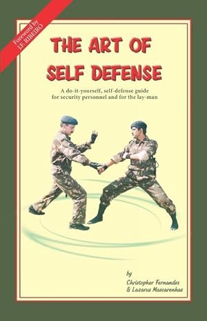 Bild des Verkufers fr The Art of Self Defense: A do-it-yourself, self-defense guide for security personnel and for the lay-man zum Verkauf von moluna