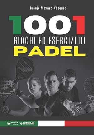 Bild des Verkufers fr 1001 giochi ed esercizi di Padel zum Verkauf von moluna