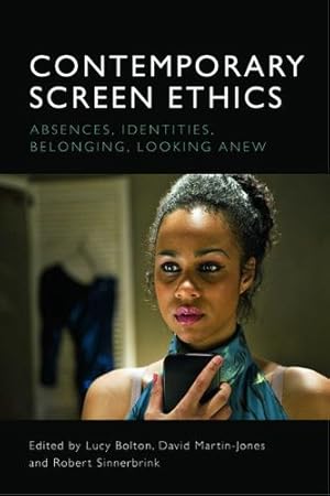 Seller image for Contemporary Screen Ethics: Absences, Identities, Belonging, Looking Anew [Hardcover ] for sale by booksXpress