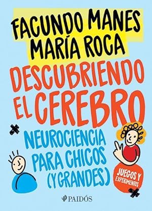 Seller image for Descubriendo El Cerebro: Neurociencia Para Chicos (Y Grandes) for sale by moluna