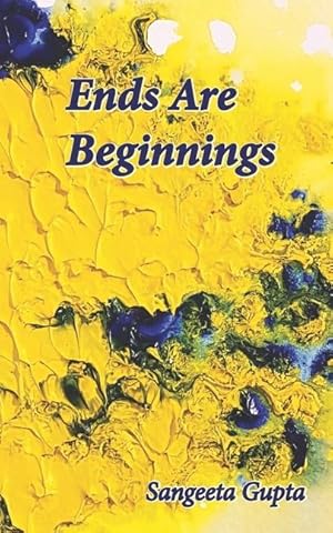 Seller image for Ends Are Beginnings for sale by moluna