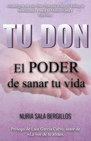 Bild des Verkufers fr Tu Don: El Poder de Sanar tu Vida zum Verkauf von moluna