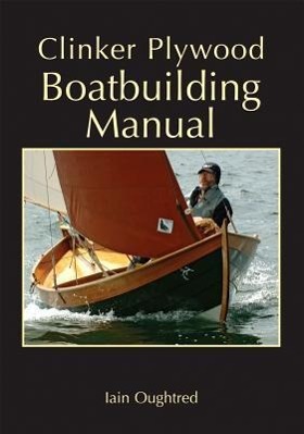Bild des Verkufers fr Clinker Plywood Boatbuilding Manual zum Verkauf von moluna