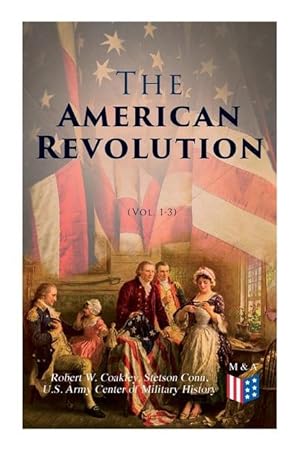Image du vendeur pour The American Revolution (Vol. 1-3): Illustrated Edition mis en vente par moluna