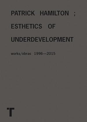 Bild des Verkufers fr Patrick Hamilton: Esthetics of Underdevelopment zum Verkauf von moluna