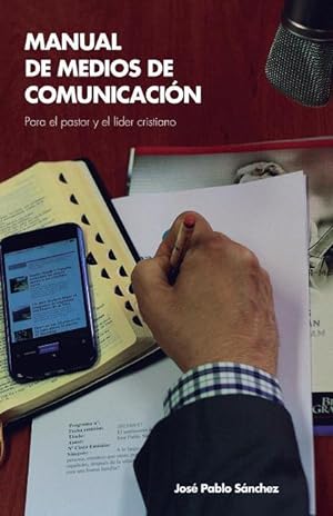 Bild des Verkufers fr Manual de Medios de Comunicacion: para el pastor y el lider cristiano zum Verkauf von moluna