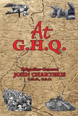 Imagen del vendedor de At G.H.Q. by Charteris, Brigadier-General John [Paperback ] a la venta por booksXpress