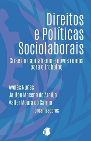 Seller image for Direitos e Pol�ticas Sociolaborais: Crise do capitalismo e novos rumos para o trabalho for sale by moluna