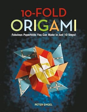 Bild des Verkufers fr 10-Fold Origami: Fabulous Paperfolds You Can Make in Just 10 Steps!: Origami Book with 26 Projects: Perfect for Origami Beginners, Chil zum Verkauf von moluna