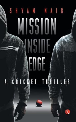 Bild des Verkufers fr Mission Inside Edge: A Cricket Thriller zum Verkauf von moluna