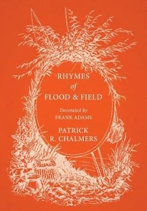 Image du vendeur pour Rhymes of Flood and Field - Decorated by Frank Adams [Soft Cover ] mis en vente par booksXpress