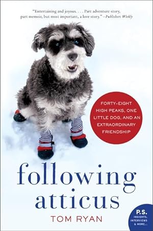 Bild des Verkufers fr Following Atticus: Forty-Eight High Peaks, One Little Dog, and an Extraordinary Friendship zum Verkauf von moluna