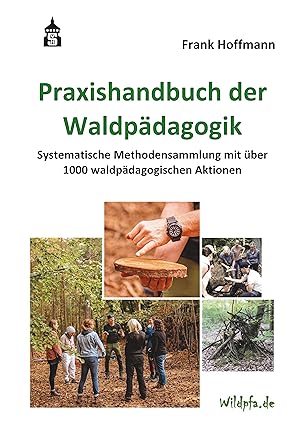 Image du vendeur pour Praxishandbuch der Waldpaedagogik mis en vente par moluna