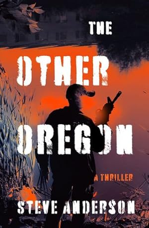 Imagen del vendedor de The Other Oregon: A Thriller by Anderson, Steve [Paperback ] a la venta por booksXpress