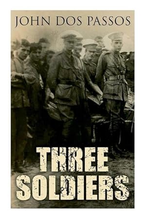Bild des Verkufers fr Three Soldiers: A World War I Novel zum Verkauf von moluna