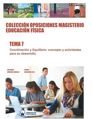 Seller image for Coleccin Oposiciones Magisterio Educacin Fsica. Tema 7: Coordinacin y equilibrio. Concepto y actividades para su desarrollo for sale by moluna