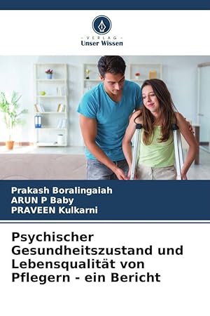 Imagen del vendedor de Psychischer Gesundheitszustand und Lebensqualitaet von Pflegern - ein Bericht a la venta por moluna