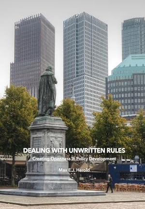 Bild des Verkufers fr Dealing with Unwritten Rules: Creating Openness in Policy Development zum Verkauf von moluna