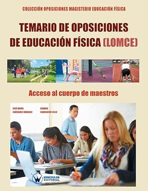 Seller image for Temario de Oposiciones de Educacin Fsica (LOMCE). Acceso al Cuerpo de Maestros: Coleccin Oposiciones Magisterio Educacin Fsica for sale by moluna