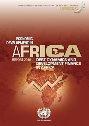 Bild des Verkufers fr Economic Development in Africa Report 2016: Debt Dynamics and Development Finance in Africa zum Verkauf von moluna