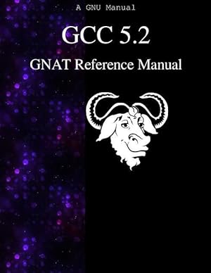 Bild des Verkufers fr GCC 5.2 GNAT User\ s Guide for Native Platforms zum Verkauf von moluna