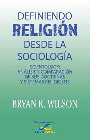 Bild des Verkufers fr Definiendo religin desde la Sociologa: Scientology: Anlisis y comparacin de sus doctrinas y sistemas religiosos zum Verkauf von moluna