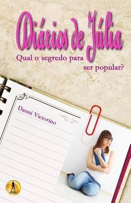 Seller image for Diarios de Julia: Qual o segredo para ser popular? for sale by moluna
