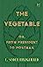 Imagen del vendedor de The Vegetable; Or, from President to Postman (Read & Co. Classics Edition);With the Introductory Essay 'The Jazz Age Literature of the Lost Generation ' [Soft Cover ] a la venta por booksXpress