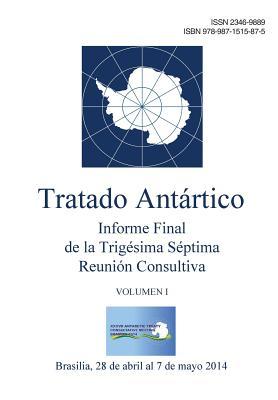 Immagine del venditore per Informe Final de la Trigsima Sptima Reunin Consultiva del Tratado Antrtico - Volumen I venduto da moluna