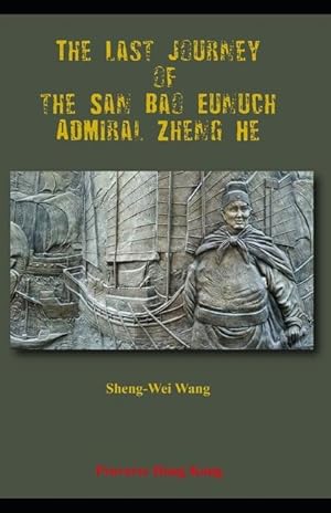 Bild des Verkufers fr The Last Journey of the San Bao Eunuch, Admiral Zheng He zum Verkauf von moluna
