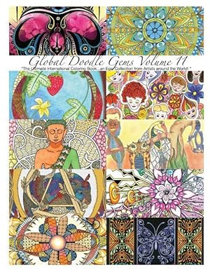 Imagen del vendedor de \ Global Doodle Gems\ Volume 11: \ The Ultimate Adult Coloring Book.an Epic Collection from Artists around the World! \ a la venta por moluna